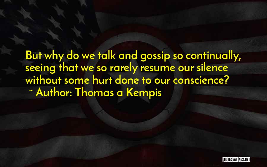Silence And Hurt Quotes By Thomas A Kempis