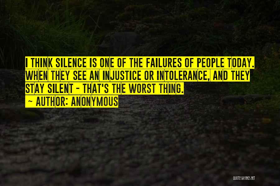 Silence And Injustice Quotes By Anonymous