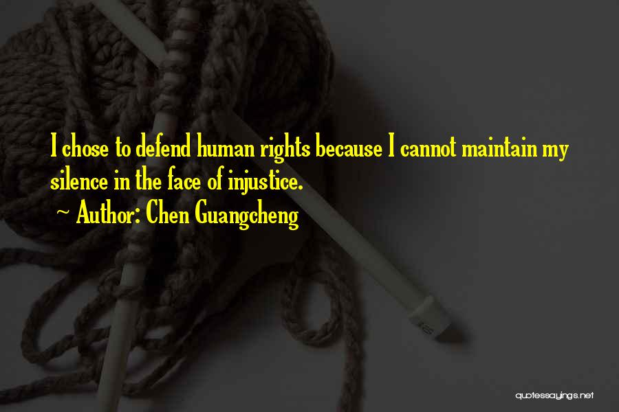 Silence And Injustice Quotes By Chen Guangcheng