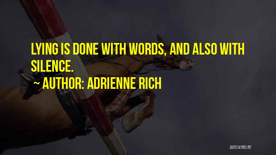 Silence And Lies Quotes By Adrienne Rich