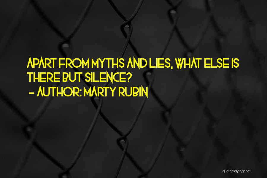 Silence And Lies Quotes By Marty Rubin