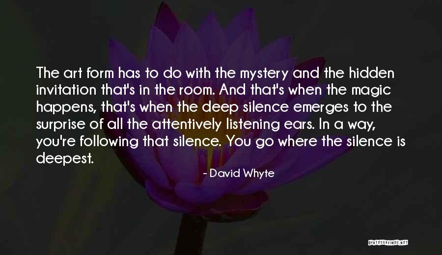 Silence And Listening Quotes By David Whyte Silence And Listening Quotes By David Whyte
