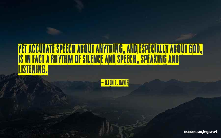 Silence And Listening Quotes By Ellen F. Davis Silence And Listening Quotes By Ellen F. Davis