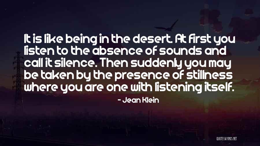 Silence And Listening Quotes By Jean Klein Silence And Listening Quotes By Jean Klein