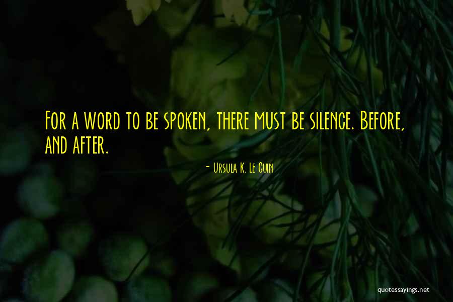 Silence And Listening Quotes By Ursula K. Le Guin Silence And Listening Quotes By Ursula K. Le Guin