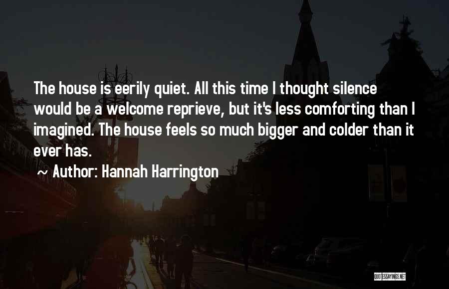 Silence And Loneliness Quotes By Hannah Harrington