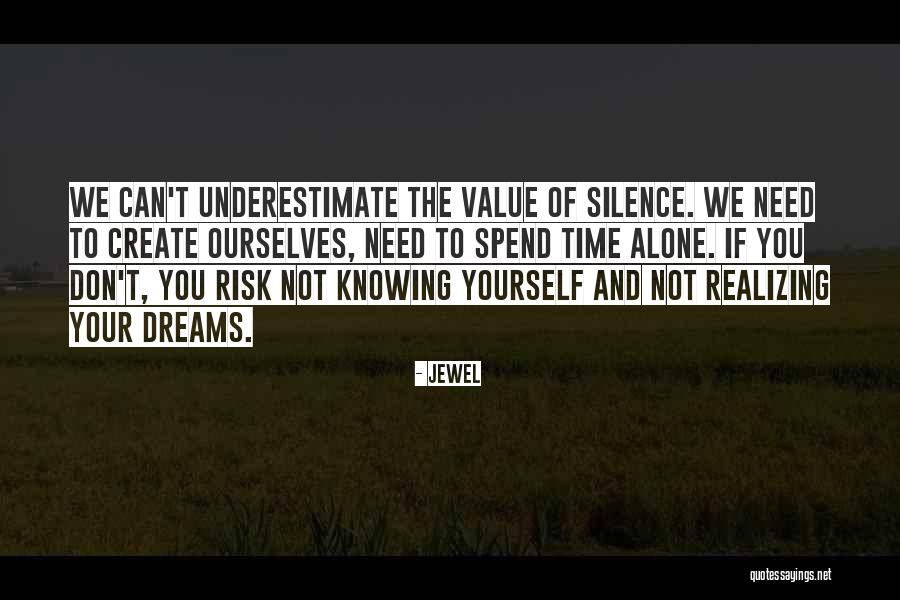 Silence And Loneliness Quotes By Jewel Silence And Loneliness Quotes By Jewel