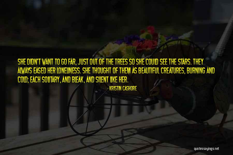 Silence And Loneliness Quotes By Kristin Cashore Silence And Loneliness Quotes By Kristin Cashore