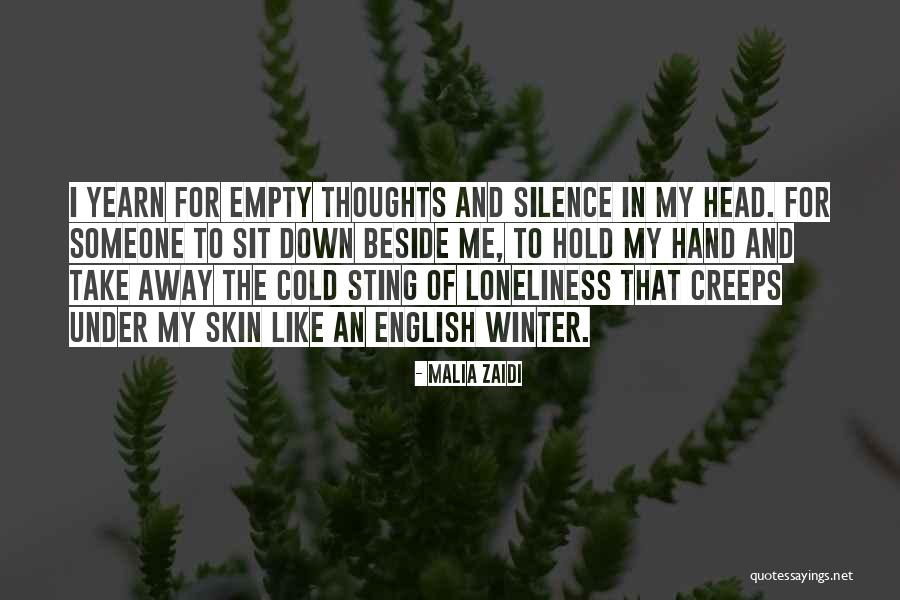 Silence And Loneliness Quotes By Malia Zaidi