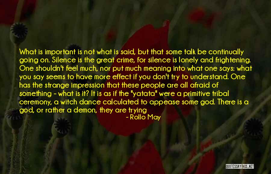 Silence And Loneliness Quotes By Rollo May