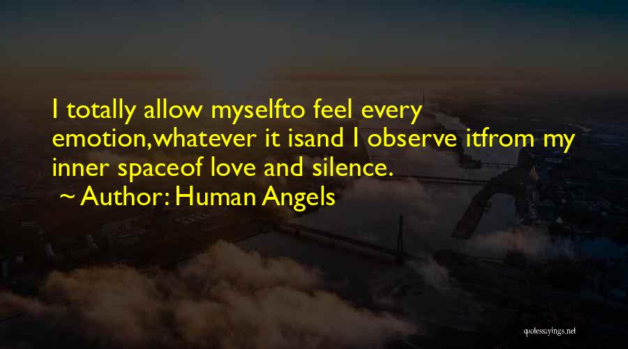 Silence And Love Quotes By Human Angels