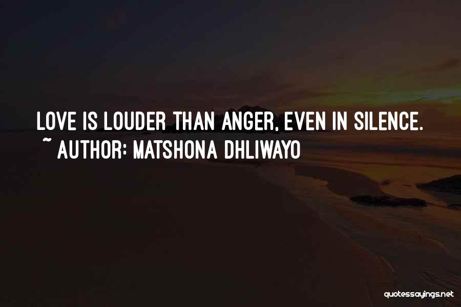Silence And Love Quotes By Matshona Dhliwayo