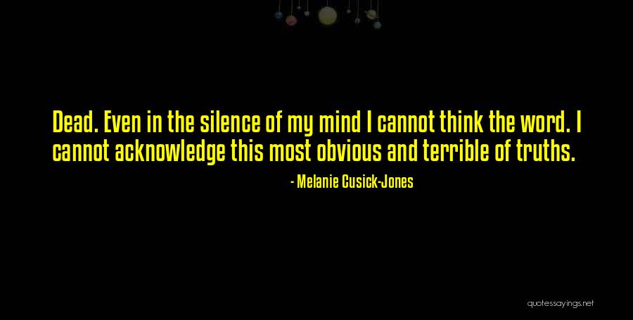 Silence And Love Quotes By Melanie Cusick-Jones