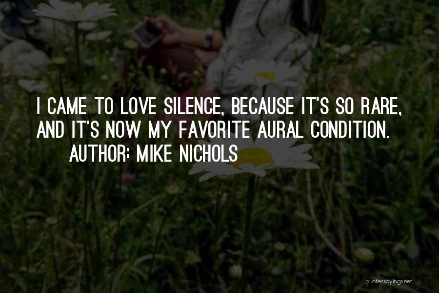 Silence And Love Quotes By Mike Nichols