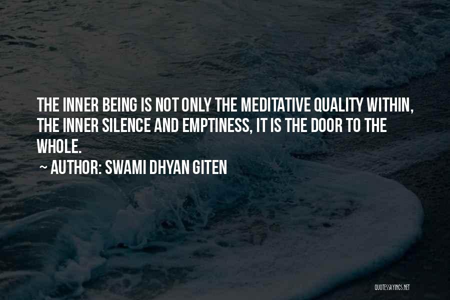 Silence And Love Quotes By Swami Dhyan Giten