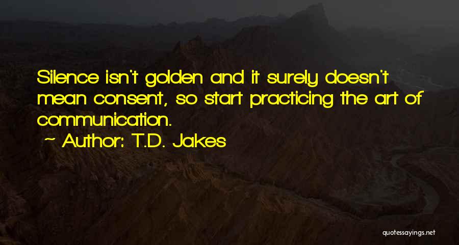 Silence And Love Quotes By T.D. Jakes