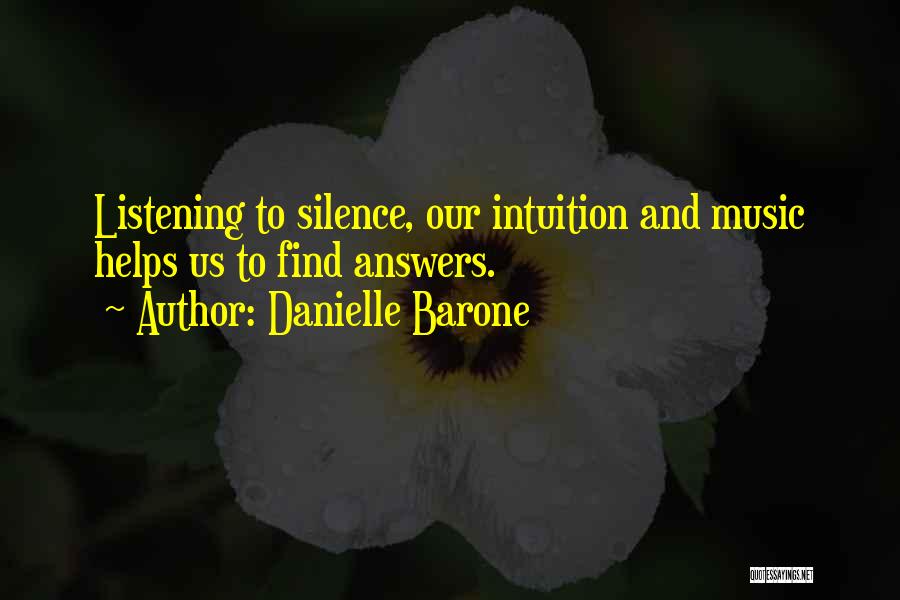 Silence And Music Quotes By Danielle Barone