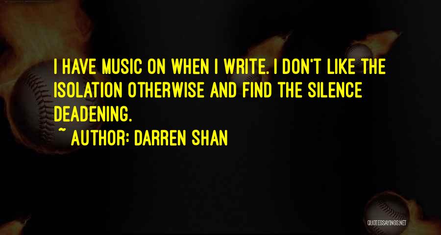 Silence And Music Quotes By Darren Shan