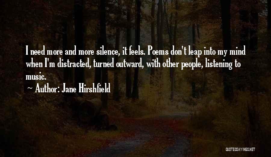 Silence And Music Quotes By Jane Hirshfield