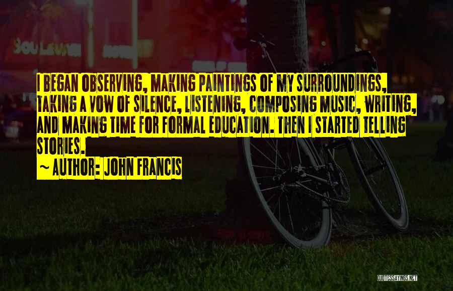 Silence And Music Quotes By John Francis