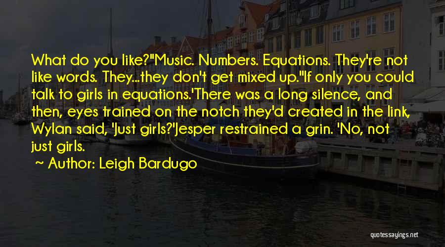 Silence And Music Quotes By Leigh Bardugo