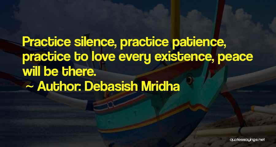 Silence And Patience Quotes By Debasish Mridha