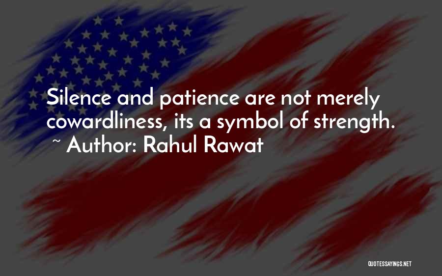 Silence And Patience Quotes By Rahul Rawat