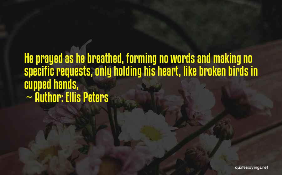 Silence And Prayer Quotes By Ellis Peters