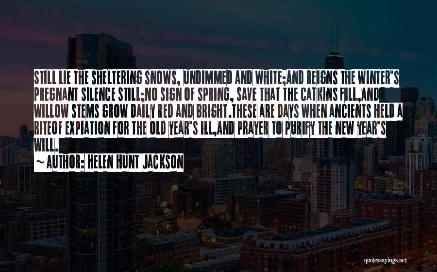 Silence And Prayer Quotes By Helen Hunt Jackson