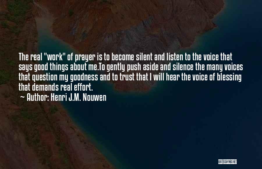 Silence And Prayer Quotes By Henri J.M. Nouwen Silence And Prayer Quotes By Henri J.M. Nouwen