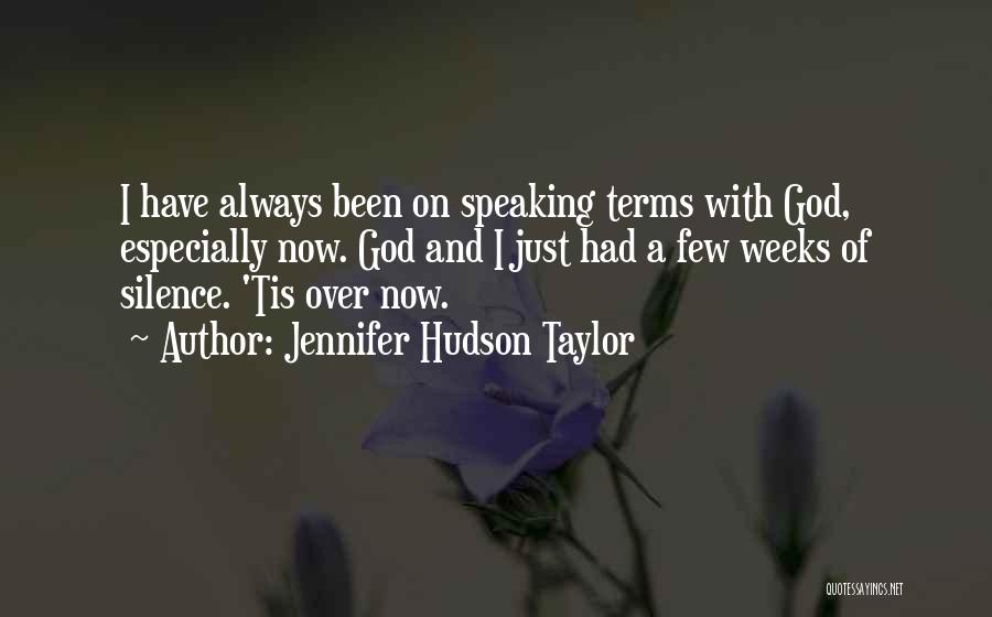 Silence And Prayer Quotes By Jennifer Hudson Taylor