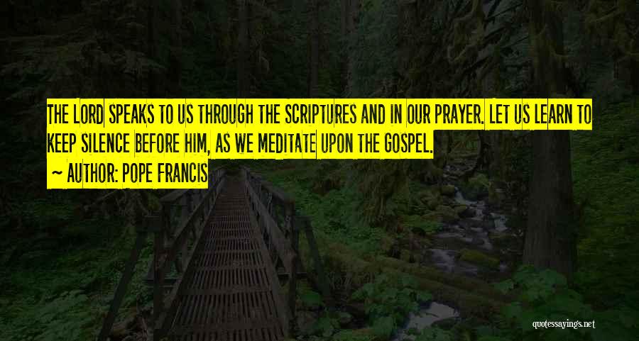 Silence And Prayer Quotes By Pope Francis