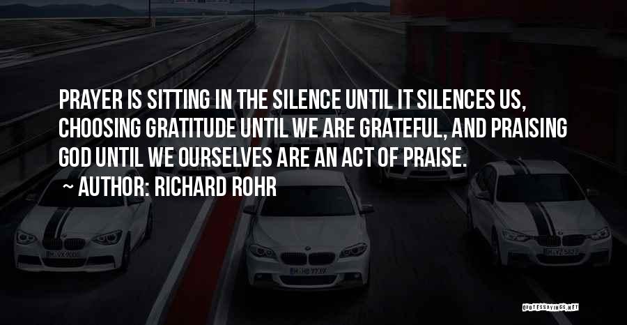 Silence And Prayer Quotes By Richard Rohr