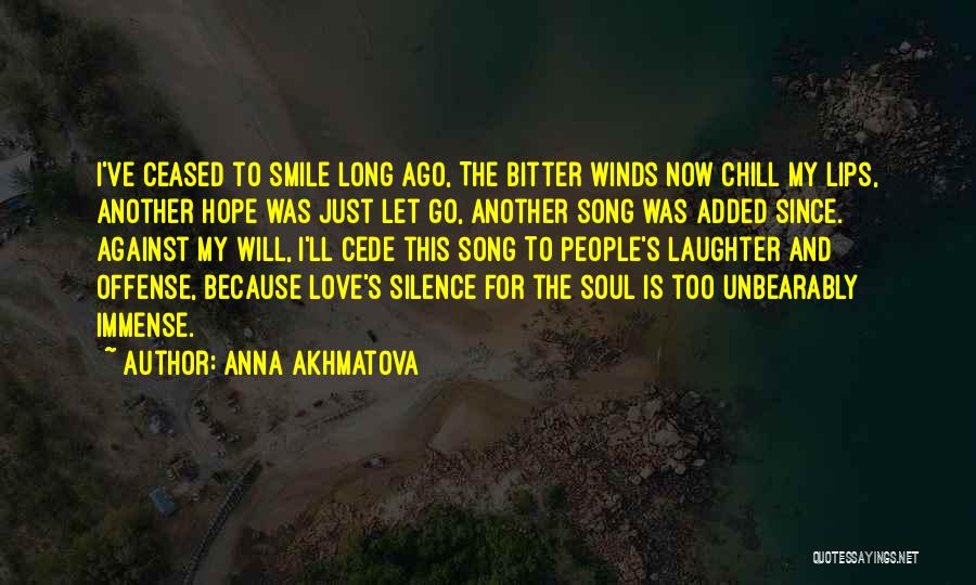 Silence And Smile Quotes By Anna Akhmatova