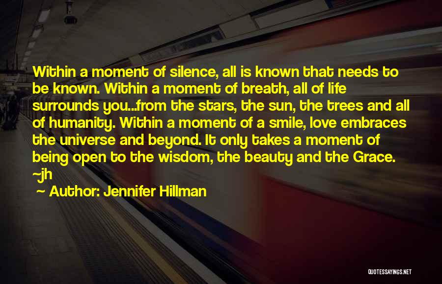 Silence And Smile Quotes By Jennifer Hillman