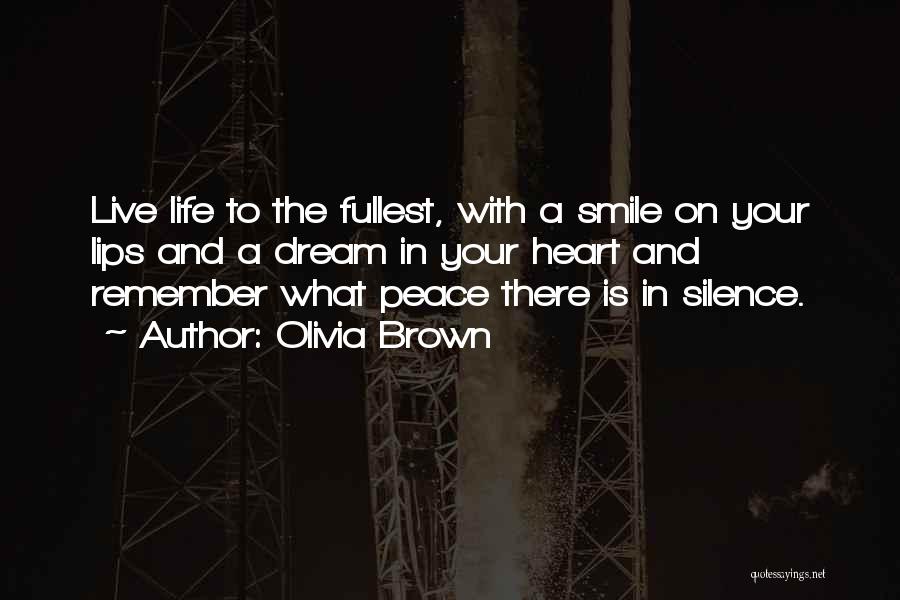 Silence And Smile Quotes By Olivia Brown