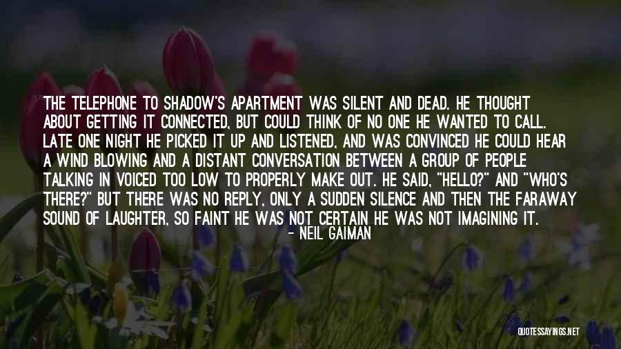 Silence And Talking Quotes By Neil Gaiman Silence And Talking Quotes By Neil Gaiman