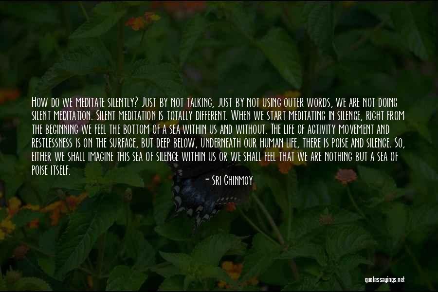 Silence And Talking Quotes By Sri Chinmoy Silence And Talking Quotes By Sri Chinmoy
