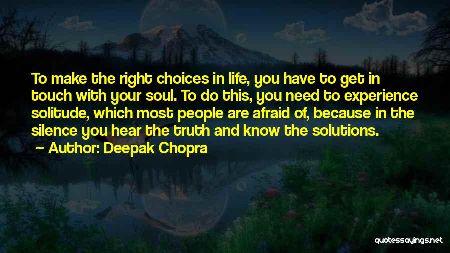 Silence And Truth Quotes By Deepak Chopra