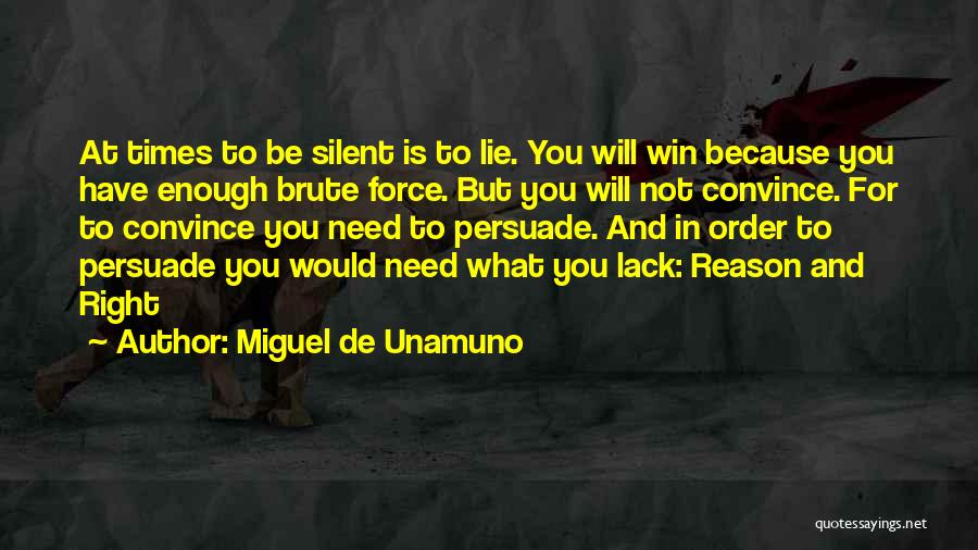 Silence And Truth Quotes By Miguel De Unamuno