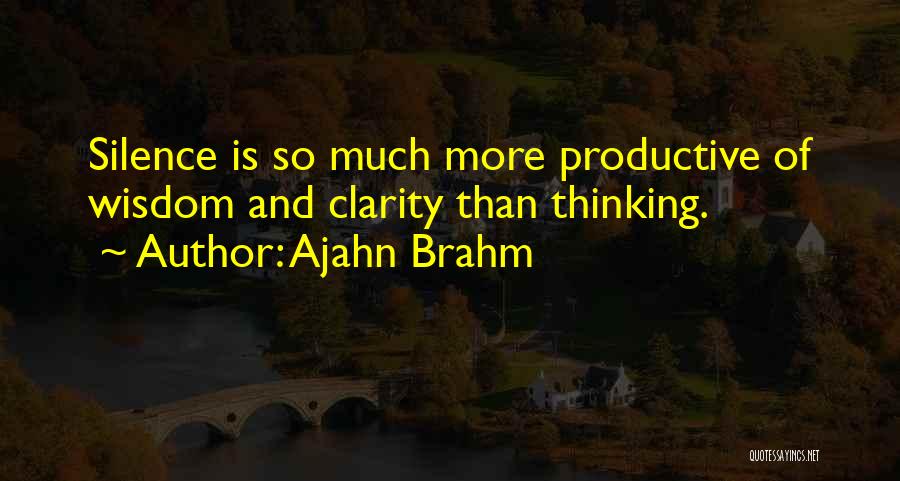 Silence And Wisdom Quotes By Ajahn Brahm