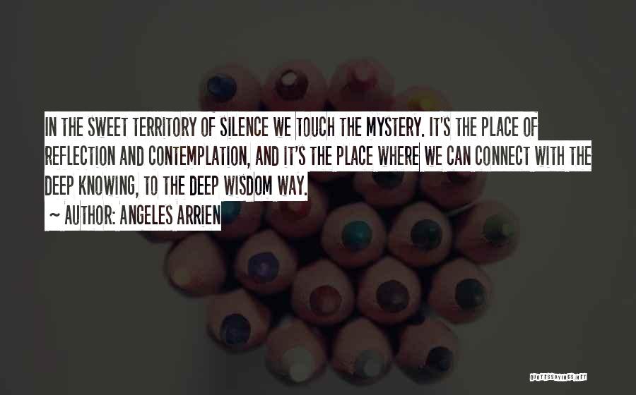 Silence And Wisdom Quotes By Angeles Arrien