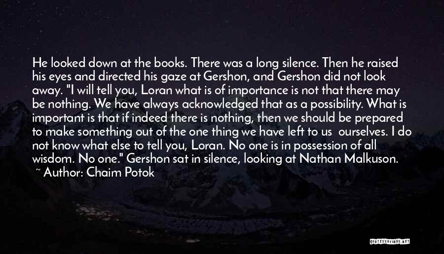 Silence And Wisdom Quotes By Chaim Potok