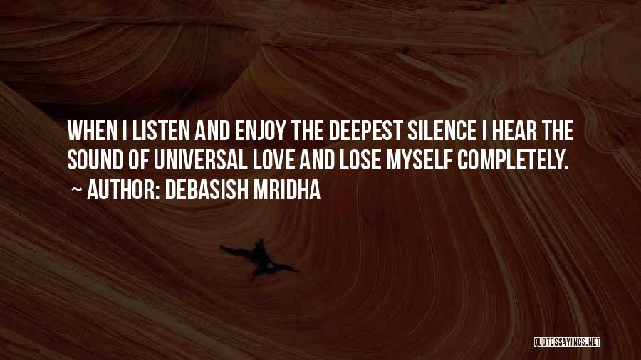 Silence And Wisdom Quotes By Debasish Mridha