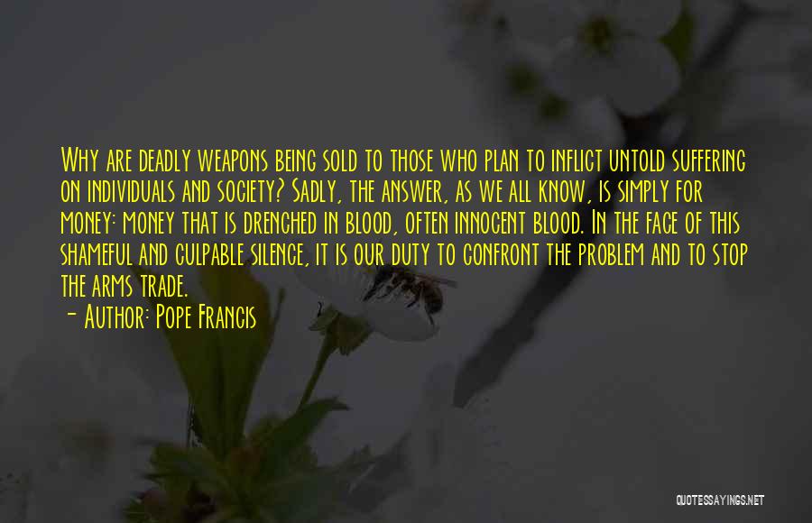 Silence Being Deadly Quotes By Pope Francis