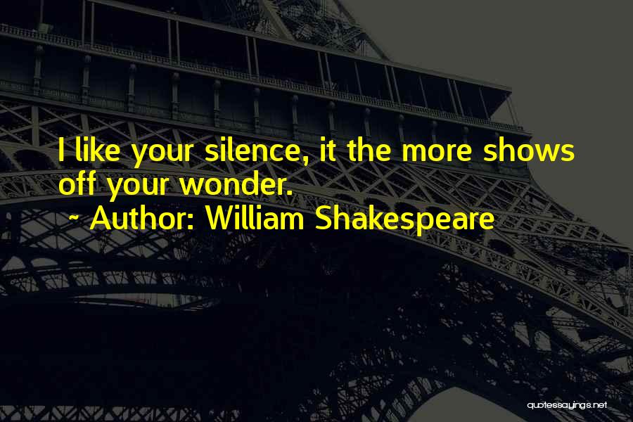 Silence By Shakespeare Quotes By William Shakespeare