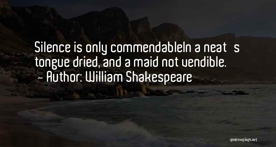 Silence By Shakespeare Quotes By William Shakespeare