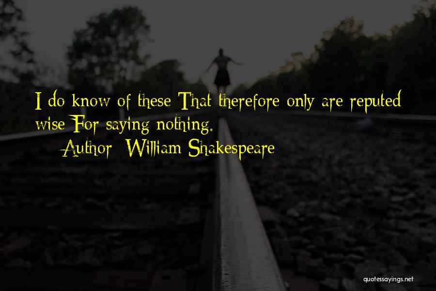 Silence By Shakespeare Quotes By William Shakespeare