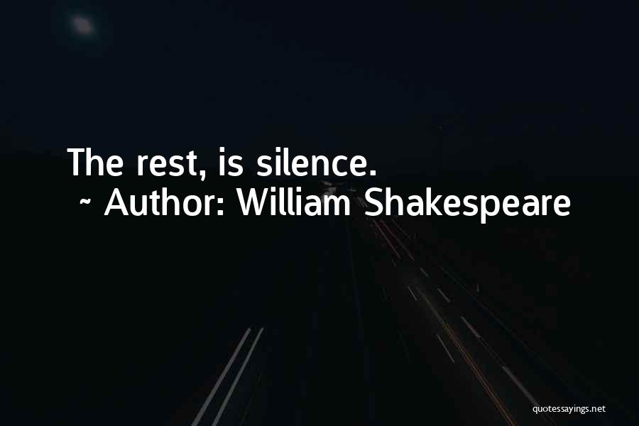 Silence By Shakespeare Quotes By William Shakespeare