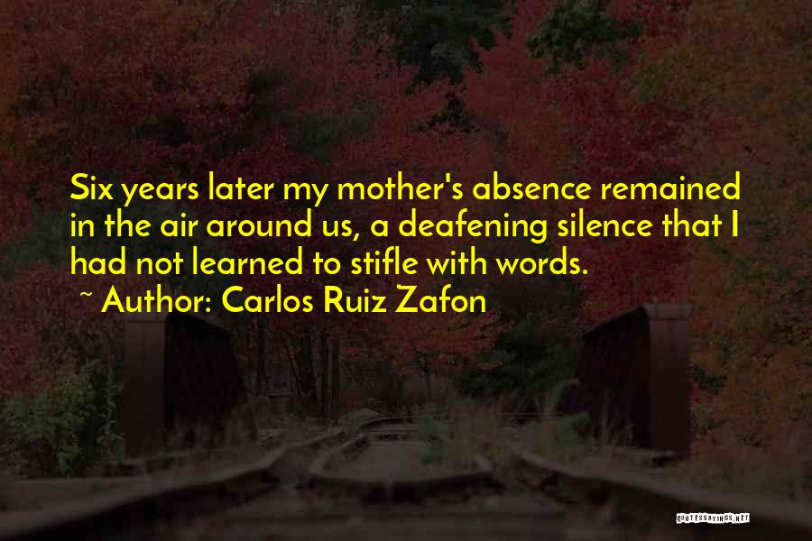 Silence Can Be Deafening Quotes By Carlos Ruiz Zafon